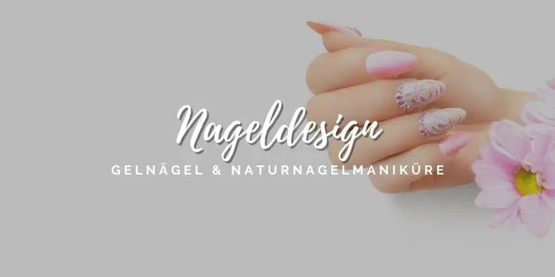Nageldesign: Gelnägel und Naturnagelmaniküre